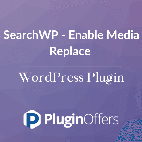 SearchWP - Enable Media Replace WordPress Plugin - Plugin Offers