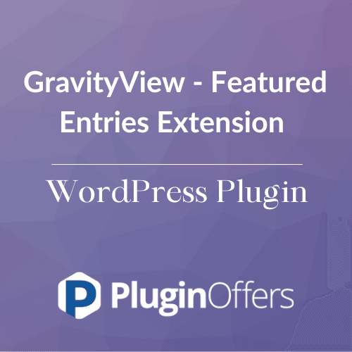 GravityView - Featured Entries Extension WordPress Plugin - Plugin Offers