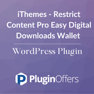 iThemes - Restrict Content Pro Easy Digital Downloads Wallet WordPress Plugin - Plugin Offers