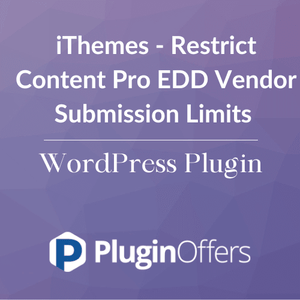 iThemes - Restrict Content Pro EDD Vendor Submission Limits WordPress Plugin - Plugin Offers