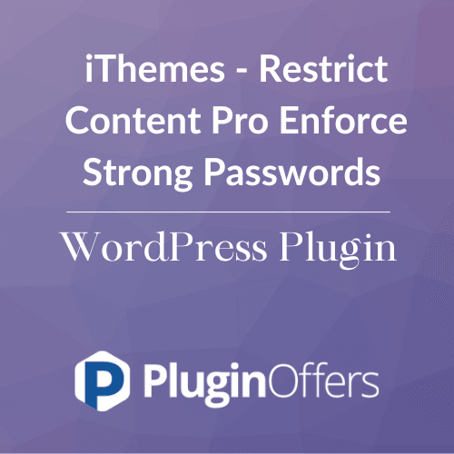 Themes - Restrict Content Pro Enforce Strong Passwords WordPress Plugin - Plugin Offers