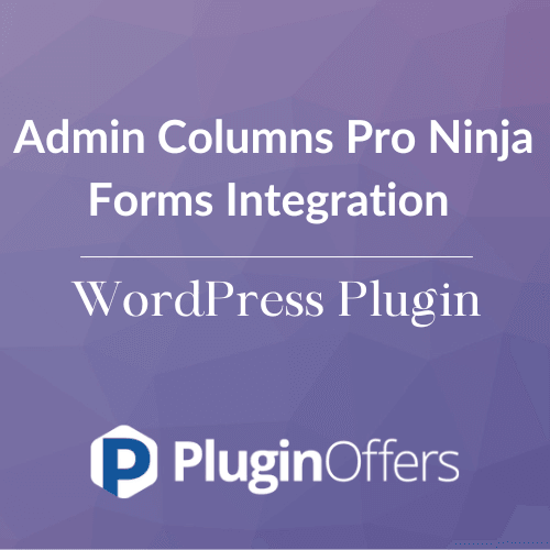 Admin Columns Pro Ninja Forms Integration WordPress Plugin - Plugin Offers
