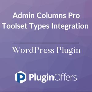 Admin Columns Pro Toolset Types Integration WordPress Plugin - Plugin Offers