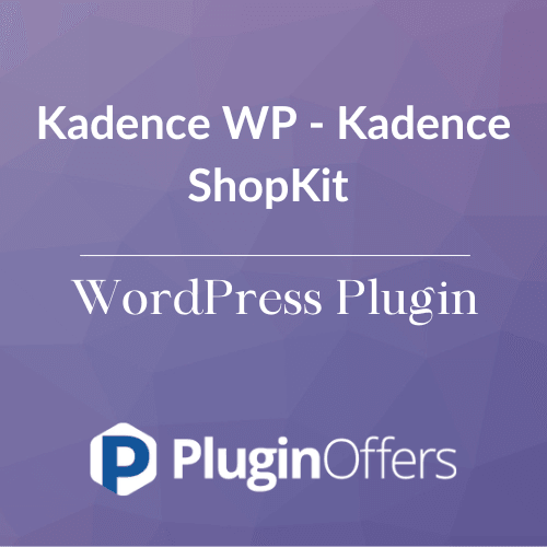 Kadence WP - Kadence ShopKit WordPress Plugin - Plugin Offers