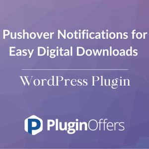 Pushover Notifications for Easy Digital Downloads WordPress Plugin - Plugin Offers