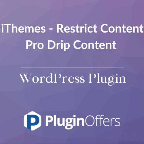 iThemes - Restrict Content Pro Drip Content WordPress Plugin - Plugin Offers