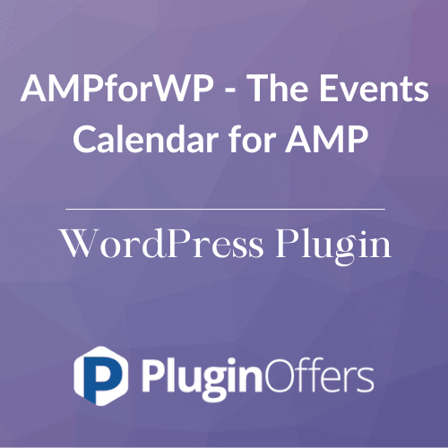 AMPforWP - The Events Calendar for AMP WordPress Plugin - Plugin Offers