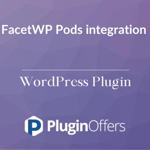 FacetWP Pods integration WordPress Plugin - Plugin Offers