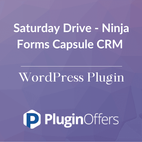 Saturday Drive - Ninja Forms Capsule CRM WordPress Plugin - Plugin Offers