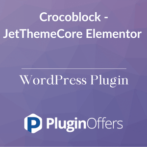Crocoblock - JetThemeCore Elementor WordPress Plugin - Plugin Offers