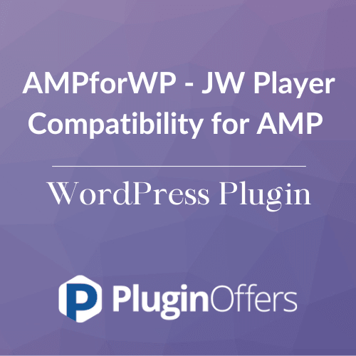 AMPforWP - JW Player Compatibility for AMP WordPress Plugin - Plugin Offers