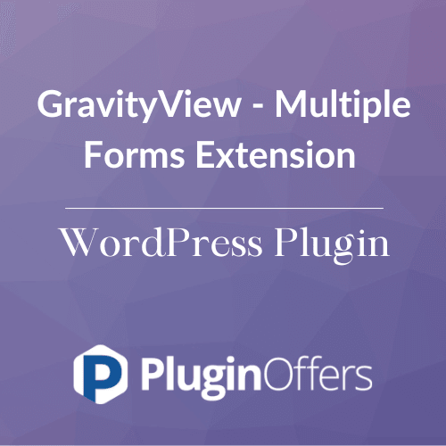 GravityView - Multiple Forms Extension WordPress Plugin - Plugin Offers