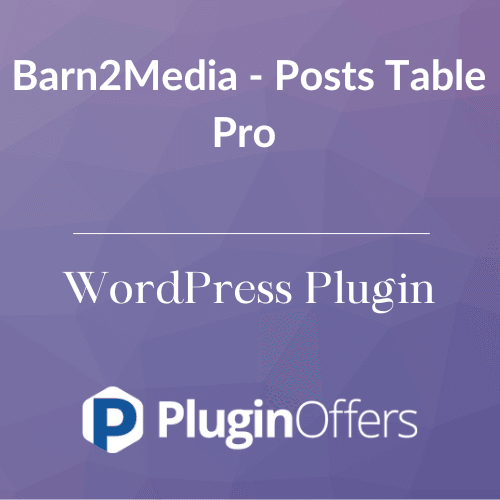 Barn2Media - Posts Table Pro WordPress Plugin - Plugin Offers