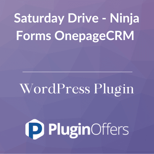 Saturday Drive - Ninja Forms OnepageCRM WordPress Plugin - Plugin Offers