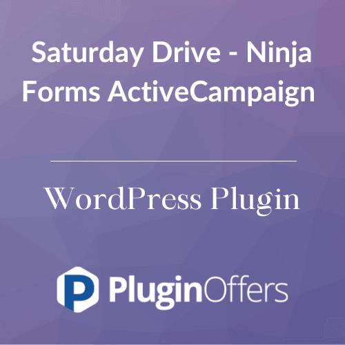 Saturday Drive - Ninja Forms ActiveCampaign WordPress Plugin - Plugin Offers
