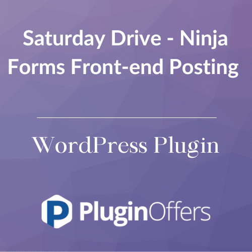 Saturday Drive - Ninja Forms Front-end Posting WordPress Plugin - Plugin Offers