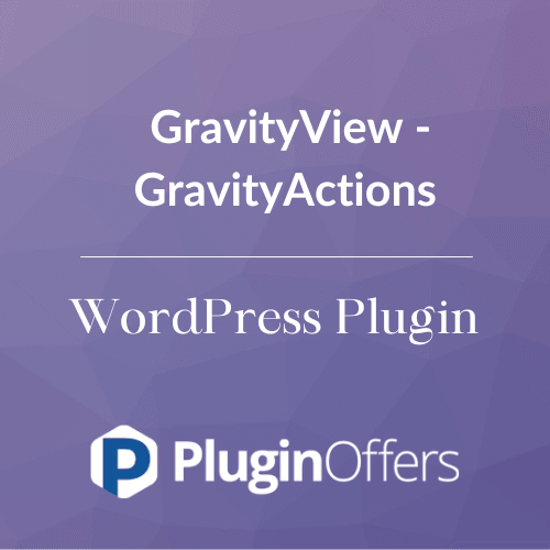 GravityView - GravityActions WordPress Plugin - Plugin Offers