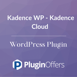 Kadence WP - Kadence Cloud WordPress Plugin - Plugin Offers