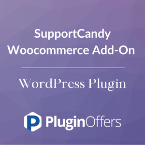 SupportCandy Woocommerce Add-On WordPress Plugin - Plugin Offers