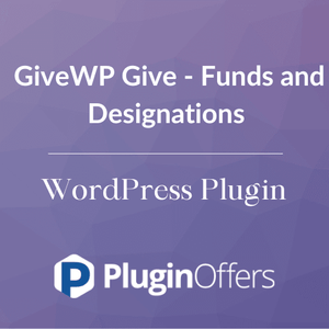 GiveWP Give - Funds and Designations WordPress Plugin - Plugin Offers