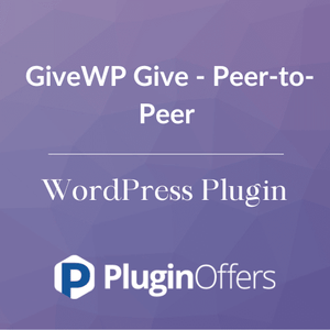 GiveWP Give - Peer-to-Peer WordPress Plugin - Plugin Offers