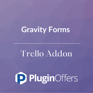 Gravity Forms Trello Addon - Plugin Offers