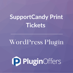 SupportCandy Print Tickets WordPress Plugin - Plugin Offers