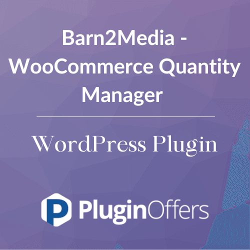 Barn2Media - WooCommerce Quantity Manager WordPress Plugin - Plugin Offers