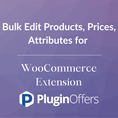 Bulk Edit Products, Prices, Attributes for Woocommerce Extension - Plugin Offers