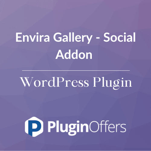 Envira Gallery - Social Addon WordPress Plugin - Plugin Offers