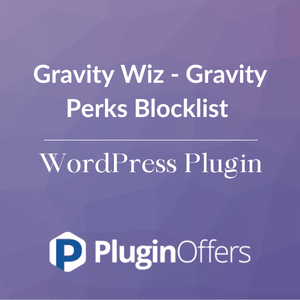 Gravity Wiz - Gravity Perks Blocklist WordPress Plugin - Plugin Offers