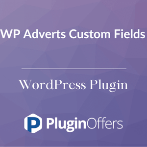 WP Adverts Custom Fields WordPress Plugin - Plugin Offers