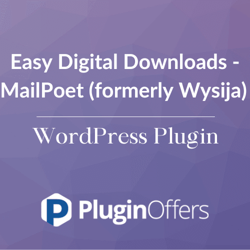 Easy Digital Downloads - MailPoet (formerly Wysija) WordPress Plugin - Plugin Offers