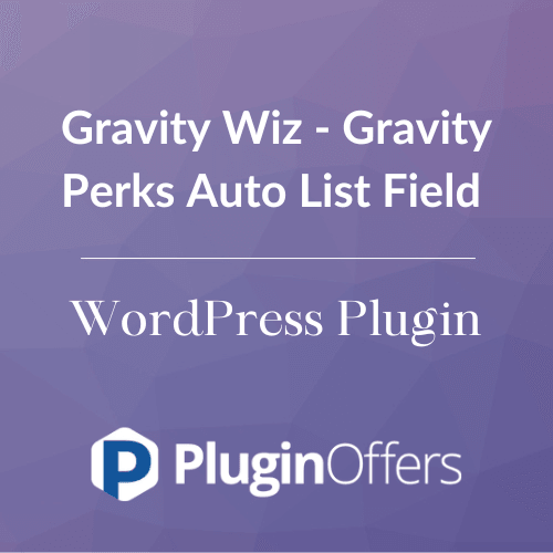 Gravity Wiz - Gravity Perks Auto List Field WordPress Plugin - Plugin Offers