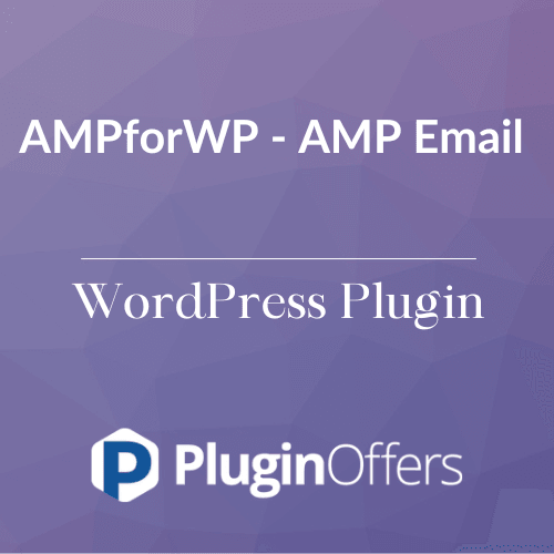 AMPforWP - AMP Email WordPress Plugin - Plugin Offers