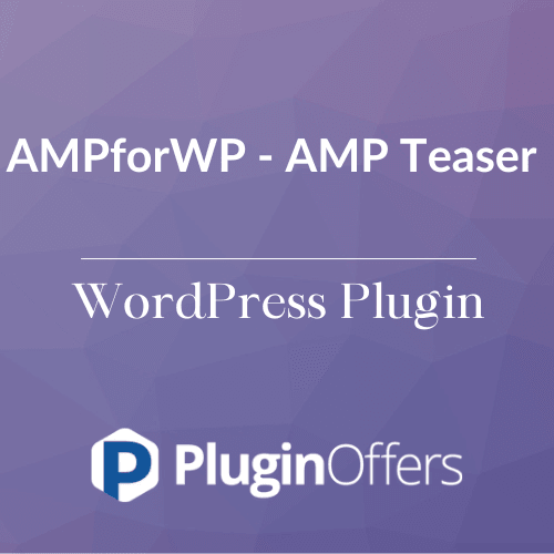 AMPforWP - AMP Teaser WordPress Plugin - Plugin Offers