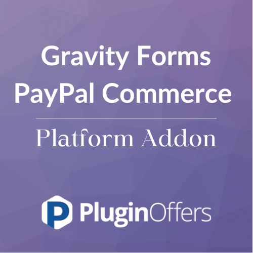 Gravity Forms PayPal Commerce Platform Addon - Plugin Offers
