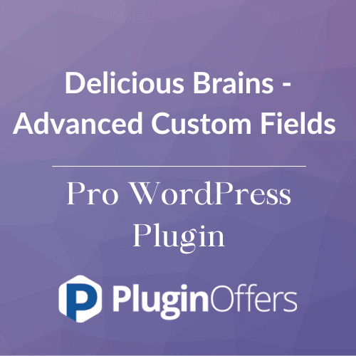 Delicious Brains - Advanced Custom Fields Pro WordPress Plugin - Plugin Offers