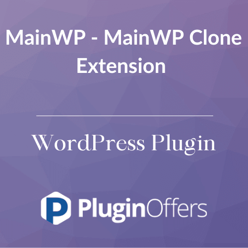 MainWP - MainWP Clone Extension WordPress Plugin - Plugin Offers