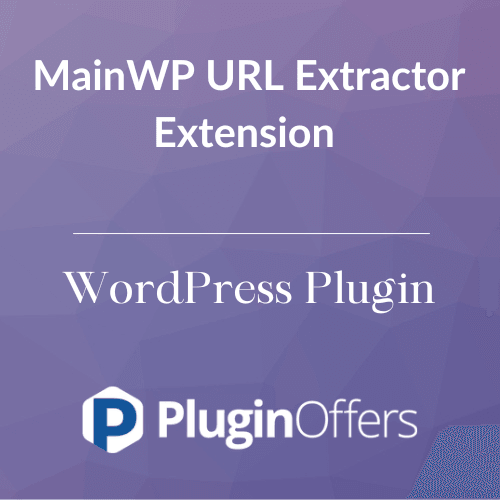 MainWP URL Extractor Extension WordPress Plugin - Plugin Offers