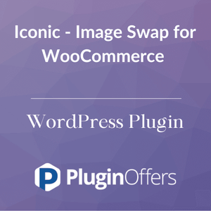 Iconic - Image Swap for WooCommerce WordPress Plugin - Plugin Offers