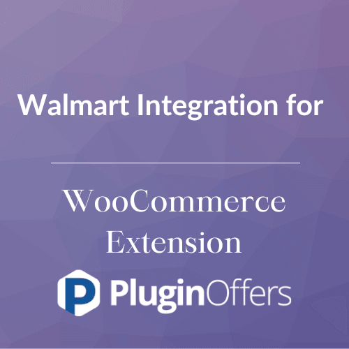 Walmart Integration for WooCommerce Extension - Plugin Offers