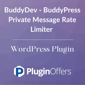 BuddyDev - BuddyPress Private Message Rate Limiter WordPress Plugin - Plugin Offers