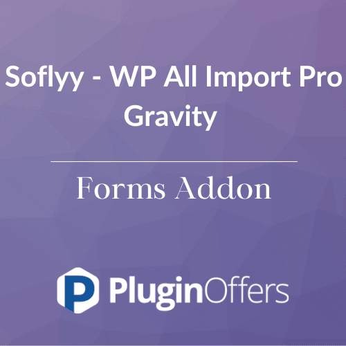 Soflyy - WP All Import Pro Gravity Forms Addon - Plugin Offers