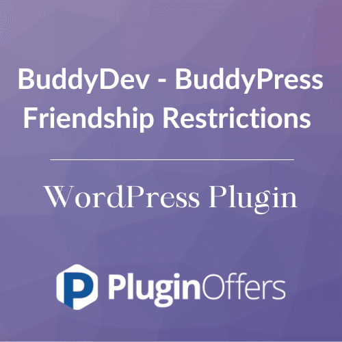 BuddyDev - BuddyPress Friendship Restrictions WordPress Plugin - Plugin Offers