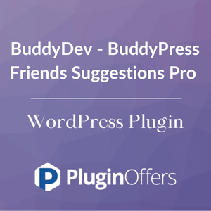 BuddyDev - BuddyPress Friends Suggestions Pro WordPress Plugin - Plugin Offers