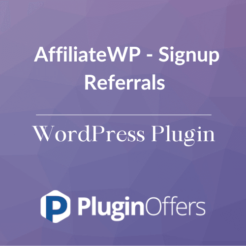 AffiliateWP - Signup Referrals WordPress Plugin - Plugin Offers