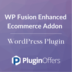 WP Fusion Enhanced Ecommerce Addon WordPress Plugin - Plugin Offers