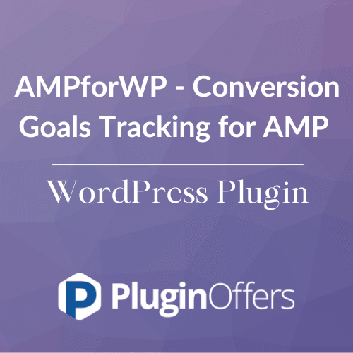 AMPforWP - Conversion Goals Tracking for AMP WordPress Plugin - Plugin Offers
