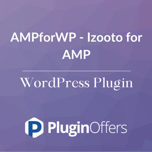 AMPforWP - Izooto for AMP WordPress Plugin - Plugin Offers